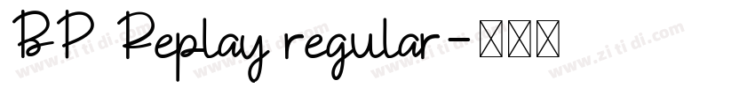 BP Replay regular字体转换